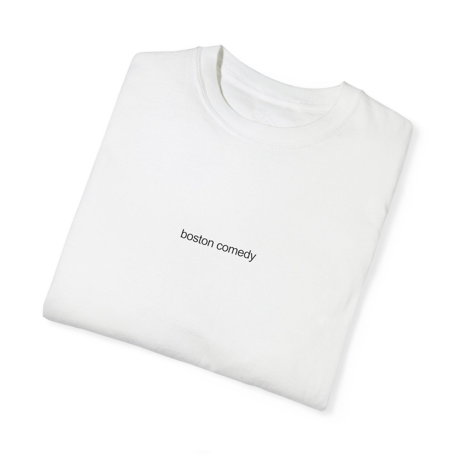 Simple Boston Comedy Shirt - Unisex Garment-Dyed T-shirt